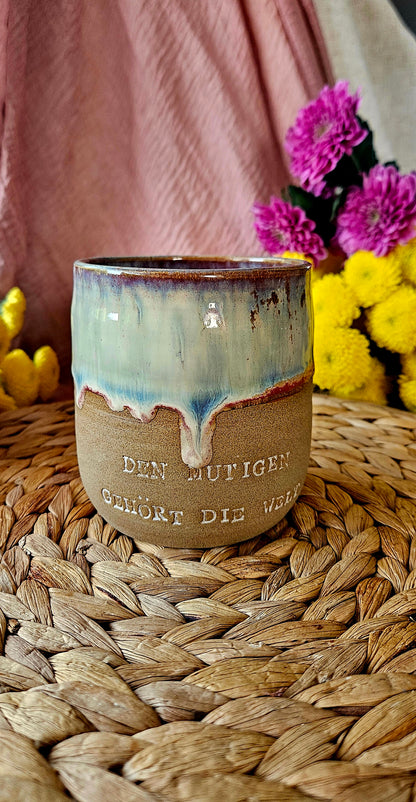Wunderschöner ,,Den mutigen gehört die Welt" Becher🥹🌷